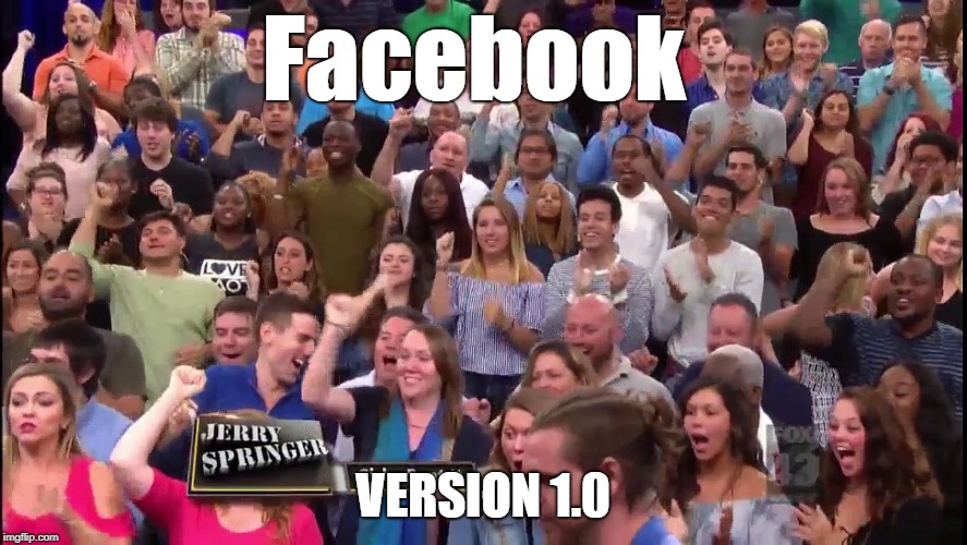 Facebook version 1.0 | Facebook; VERSION 1.0 | image tagged in facebook | made w/ Imgflip meme maker