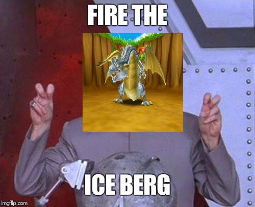 Dr Evil Laser | FIRE THE; ICE BERG | image tagged in memes,dr evil laser | made w/ Imgflip meme maker