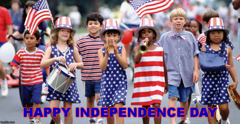 HAPPY INDEPENDENCE DAY | made w/ Imgflip meme maker