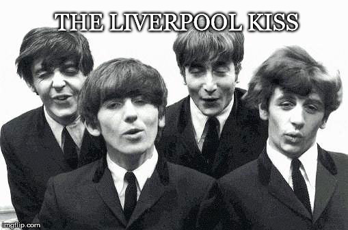 beatles | THE LIVERPOOL KISS | image tagged in beatles | made w/ Imgflip meme maker