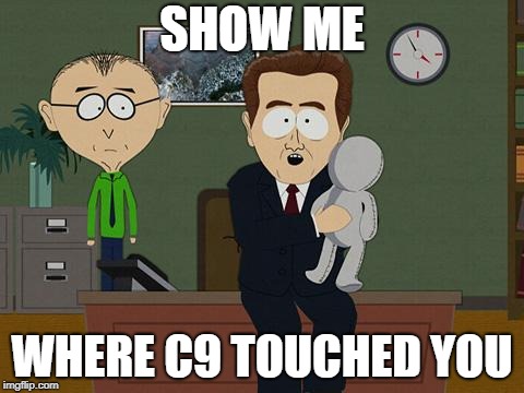 Show me on this doll | SHOW ME; WHERE C9 TOUCHED YOU | image tagged in show me on this doll | made w/ Imgflip meme maker