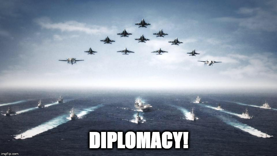 DIPLOMACY! | image tagged in fleet | made w/ Imgflip meme maker