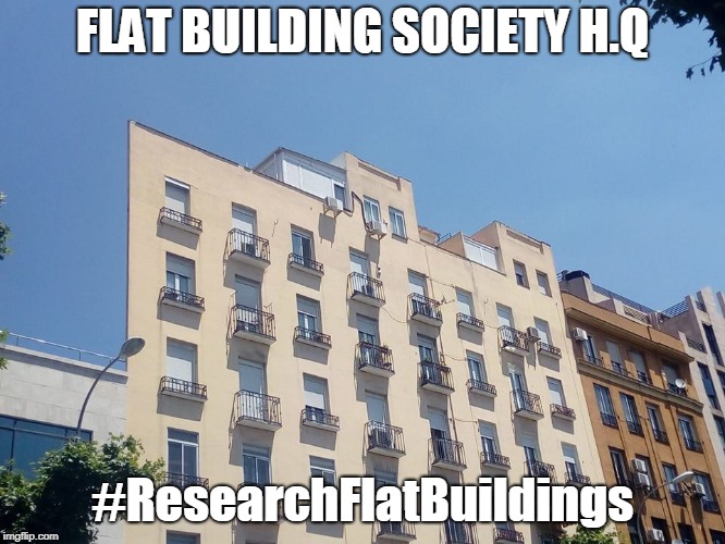 FLAT BUILDING SOCIETY H.Q; #ResearchFlatBuildings | image tagged in flat earth,funny memes | made w/ Imgflip meme maker