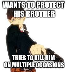 WANTS TO PROTECT HIS BROTHER; TRIES TO KILL HIM ON MULTIPLE OCCASIONS | image tagged in yukio | made w/ Imgflip meme maker