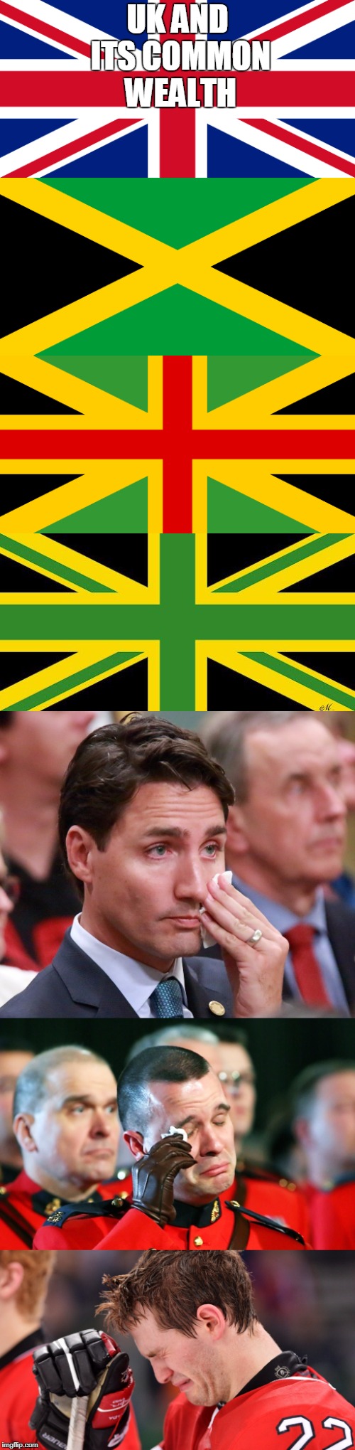 It is how it is @ Canada | UK AND ITS COMMON WEALTH | image tagged in independence day,uk,canada,jamaica | made w/ Imgflip meme maker