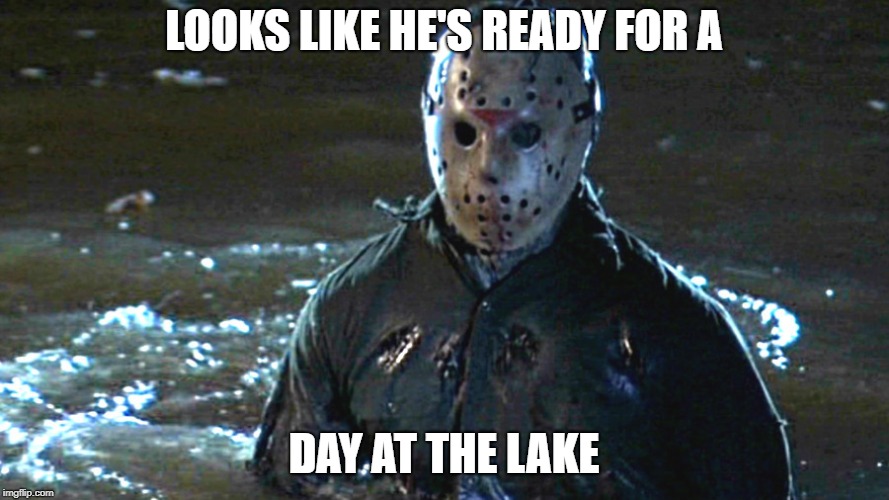 LOOKS LIKE HE'S READY FOR A DAY AT THE LAKE | made w/ Imgflip meme maker