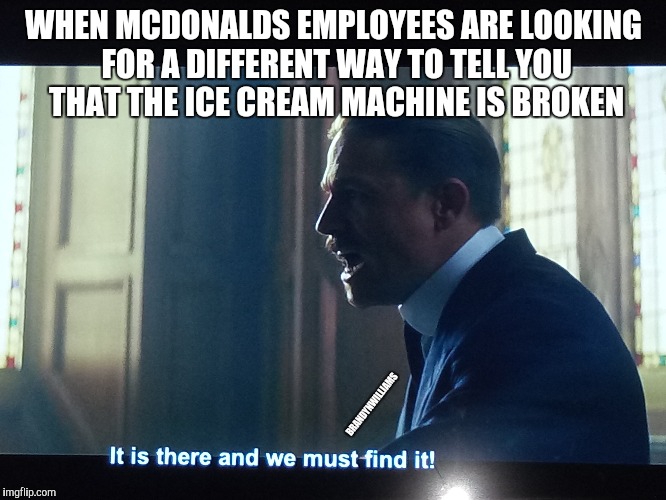 Title | WHEN MCDONALDS EMPLOYEES ARE LOOKING FOR A DIFFERENT WAY TO TELL YOU THAT THE ICE CREAM MACHINE IS BROKEN; BRANDYNWILLIAMS | image tagged in memes | made w/ Imgflip meme maker