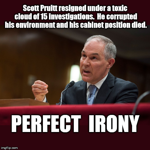 Something Stinks | Scott Pruitt resigned under a toxic cloud of 15 investigations. 
He corrupted his environment and his cabinet position died. PERFECT  IRONY | image tagged in scott pruitt,pruitt epa,pruitt scandal,pruitt epa scandal,pruitt is a crook | made w/ Imgflip meme maker
