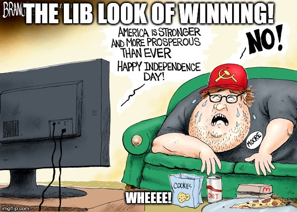 THE LIB LOOK OF WINNING! WHEEEE! | image tagged in michael moore | made w/ Imgflip meme maker