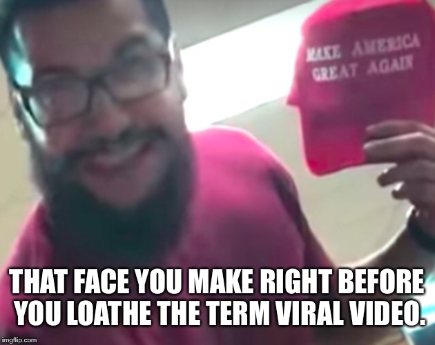 Shucks  | THAT FACE YOU MAKE RIGHT BEFORE YOU LOATHE THE TERM VIRAL VIDEO. | image tagged in epic fail | made w/ Imgflip meme maker