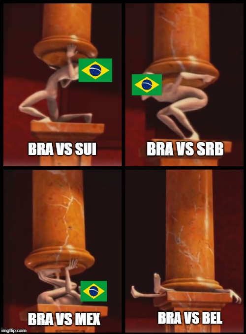 Brazil  | BRA VS SRB; BRA VS SUI; BRA VS MEX; BRA VS BEL | image tagged in fifa2018 | made w/ Imgflip meme maker