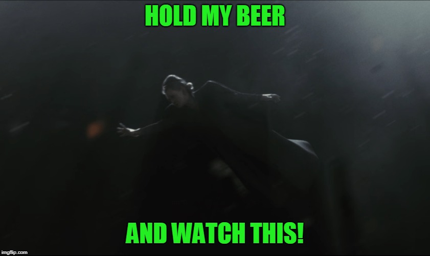 HOLD MY BEER AND WATCH THIS! | made w/ Imgflip meme maker