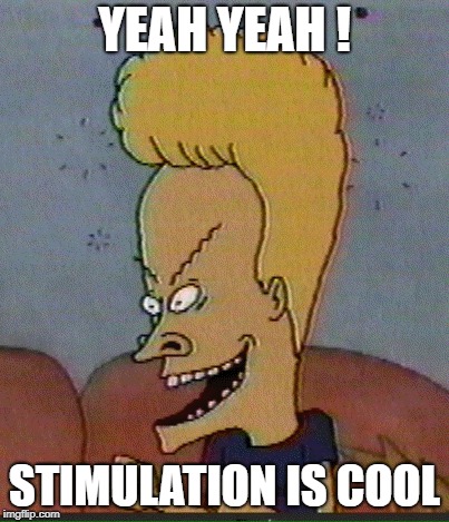 YEAH YEAH ! STIMULATION IS COOL | made w/ Imgflip meme maker