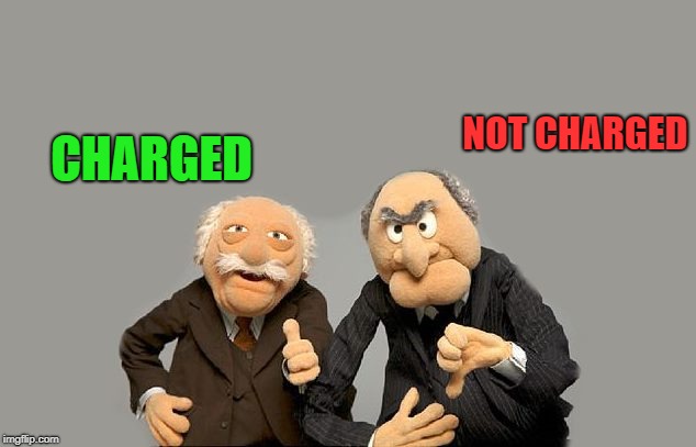 grumpy old men | CHARGED NOT CHARGED | image tagged in grumpy old men | made w/ Imgflip meme maker