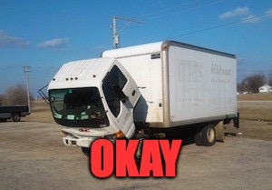 Okay Truck Meme | OKAY | image tagged in memes,okay truck | made w/ Imgflip meme maker