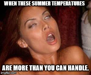 Hot Porn Memes - Too Hot! - Imgflip