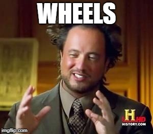 Science guy | WHEELS | image tagged in science guy | made w/ Imgflip meme maker