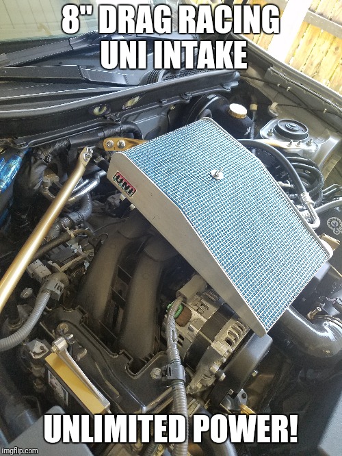 8" DRAG RACING UNI INTAKE; UNLIMITED POWER! | made w/ Imgflip meme maker