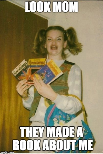 Ermahgerd Berks | LOOK MOM; THEY MADE A BOOK ABOUT ME | image tagged in memes,ermahgerd berks | made w/ Imgflip meme maker