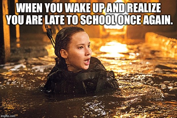 WHEN YOU WAKE UP AND REALIZE YOU ARE LATE TO SCHOOL ONCE AGAIN. | image tagged in where am i | made w/ Imgflip meme maker