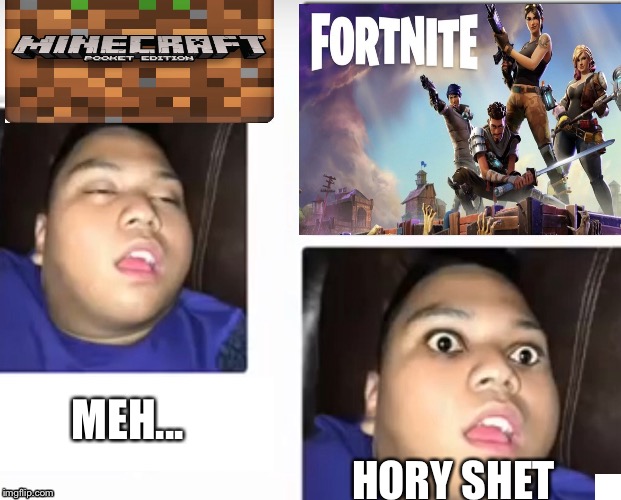 Game comparison. | MEH... HORY SHET | image tagged in memes,funny,original meme,a bit of photoshopping,lol | made w/ Imgflip meme maker