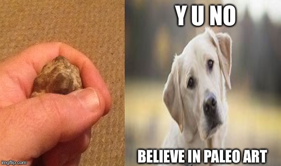 This rock has 4 more bird effigies on it, but being a memer, this was to funny | Y U NO; BELIEVE IN PALEO ART | image tagged in memes | made w/ Imgflip meme maker