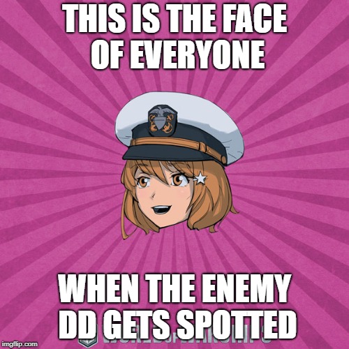 World of Warships - Monaghan | THIS IS THE FACE OF EVERYONE; WHEN THE ENEMY DD GETS SPOTTED | image tagged in world of warships - monaghan | made w/ Imgflip meme maker