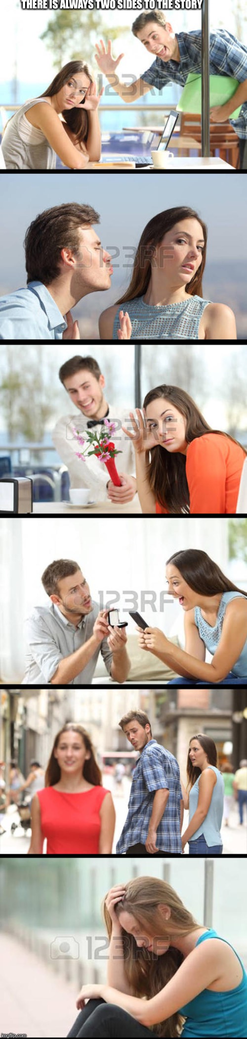 THERE IS ALWAYS TWO SIDES TO THE STORY | image tagged in distracted boyfriend | made w/ Imgflip meme maker