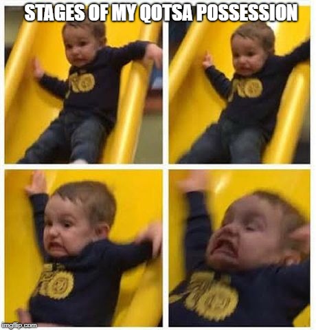 slide | STAGES OF MY QOTSA POSSESSION | image tagged in slide | made w/ Imgflip meme maker