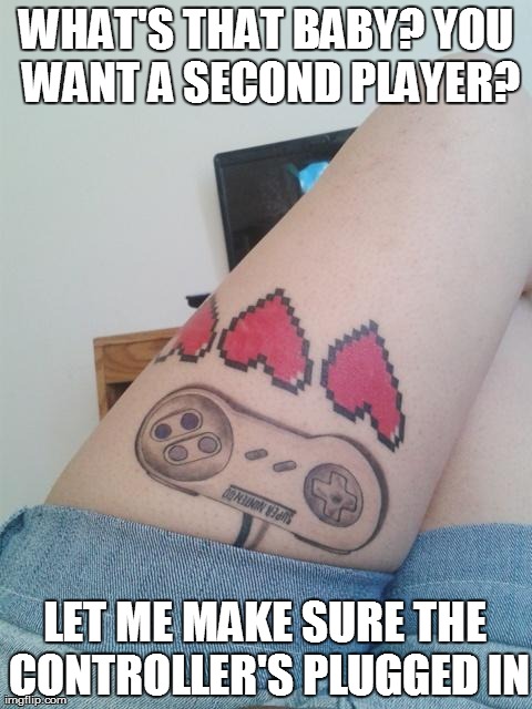 image tagged in tattoo,gaming | made w/ Imgflip meme maker