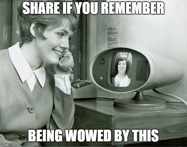 Picture phone 1964 | SHARE IF YOU REMEMBER; BEING WOWED BY THIS | image tagged in telecom,history,western electric,att,bell | made w/ Imgflip meme maker