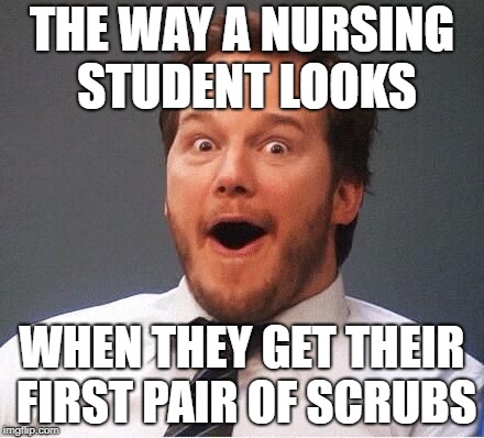 excited | THE WAY A NURSING STUDENT LOOKS; WHEN THEY GET THEIR FIRST PAIR OF SCRUBS | image tagged in excited | made w/ Imgflip meme maker
