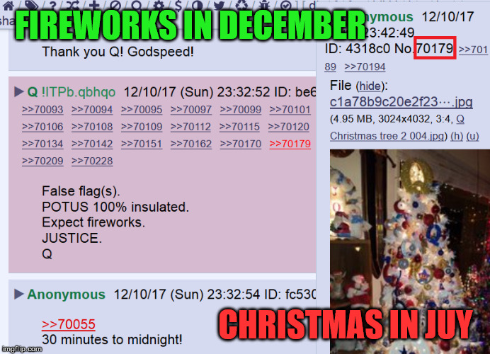 Q Drop 7 Months Ago Today: FIREWORKS in December / Christmas in JULY