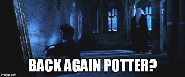Back Again Harry? | BACK AGAIN POTTER? | image tagged in harry potter,dumbledore,harry potter meme,mirror,potter,harry potter and the sorcerer's stone | made w/ Imgflip meme maker