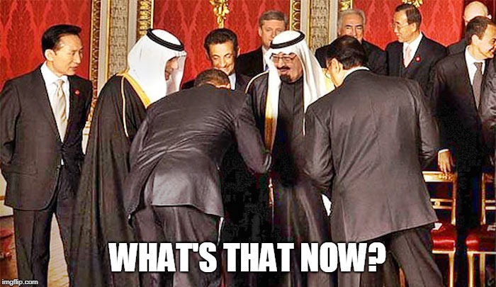 Obama bows | WHAT'S THAT NOW? | image tagged in obama bows | made w/ Imgflip meme maker