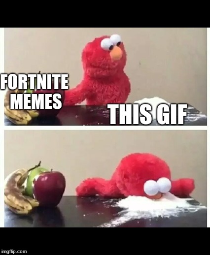 elmo | FORTNITE MEMES THIS GIF | image tagged in elmo | made w/ Imgflip meme maker