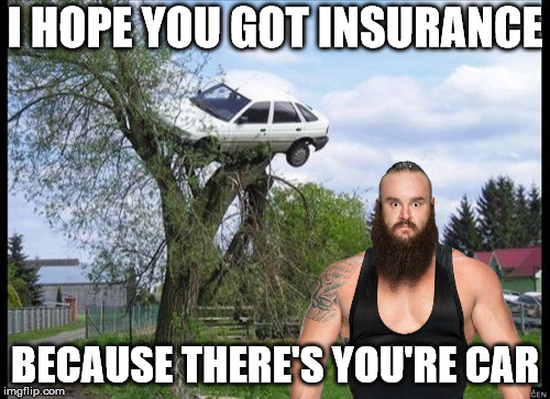 Secure Parking Meme | I HOPE YOU GOT INSURANCE; BECAUSE THERE'S YOU'RE CAR | image tagged in memes,secure parking | made w/ Imgflip meme maker