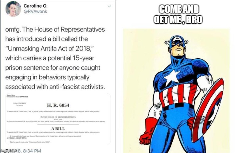 COME AND GET ME , BRO | image tagged in antifa,captain america | made w/ Imgflip meme maker
