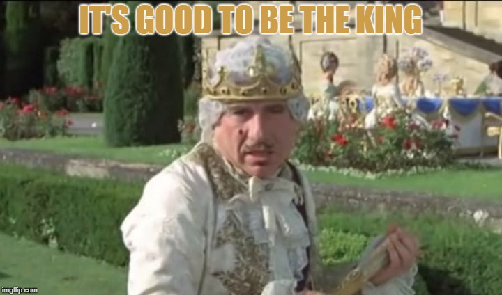 mel brooks good to be the king Memes & GIFs - Imgflip