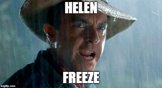 ian freeze | HELEN FREEZE | image tagged in ian freeze | made w/ Imgflip meme maker