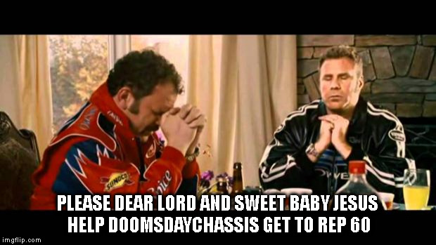 Dear Lord Baby Jesus | PLEASE DEAR LORD AND SWEET BABY JESUS HELP DOOMSDAYCHASSIS GET TO REP 60 | image tagged in dear lord baby jesus | made w/ Imgflip meme maker