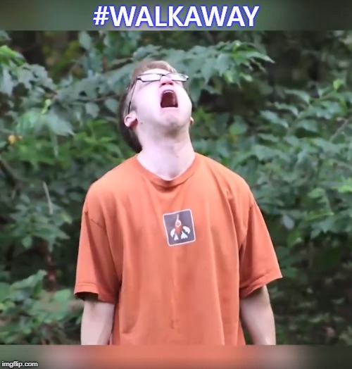 #WALKAWAY | image tagged in walkaway,donald trump memes | made w/ Imgflip meme maker