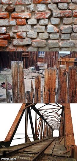Nature's vandalism? | I | image tagged in eroded brickwork,rotting wooden fence posts,rusty metal work bridge | made w/ Imgflip meme maker