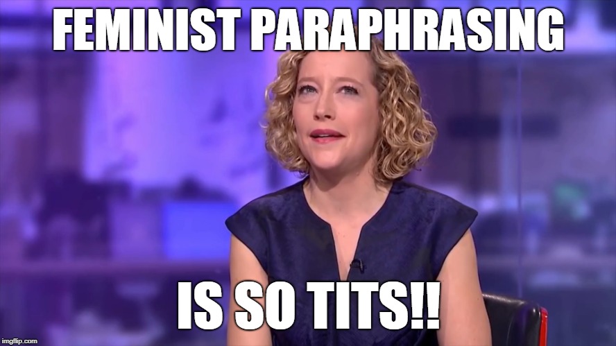 So What You're Saying Is... | FEMINIST PARAPHRASING; IS SO TITS!! | image tagged in jordan peterson,cathy newman,so tits,feminist,paraphrasing | made w/ Imgflip meme maker