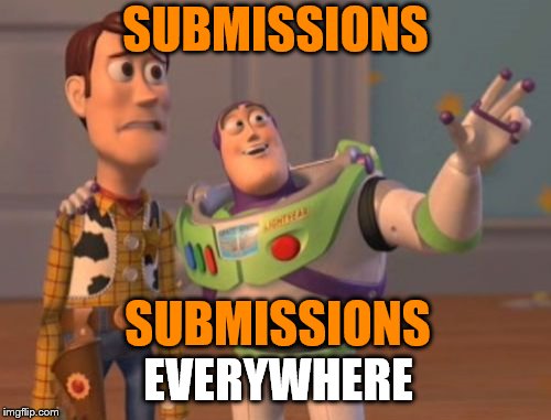 Let's submit something more! | SUBMISSIONS; SUBMISSIONS; EVERYWHERE | image tagged in memes,x x everywhere,submissions,funny | made w/ Imgflip meme maker
