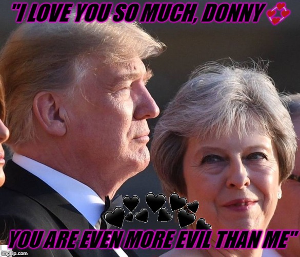 "I LOVE YOU SO MUCH, DONNY 💞; YOU ARE EVEN MORE EVIL THAN ME" | made w/ Imgflip meme maker