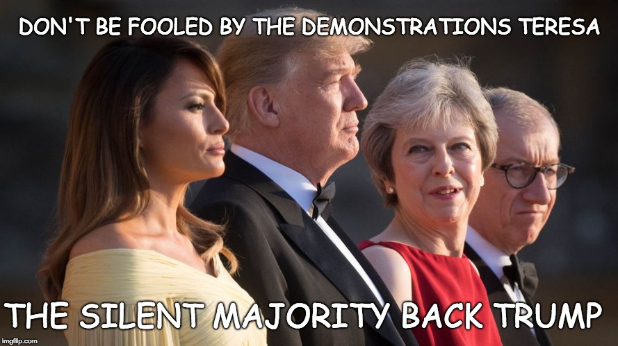 Teresa is still turned on | DON'T BE FOOLED BY THE DEMONSTRATIONS TERESA; THE SILENT MAJORITY BACK TRUMP | image tagged in donald trump,silent majority,brexit,teresa may,meme | made w/ Imgflip meme maker