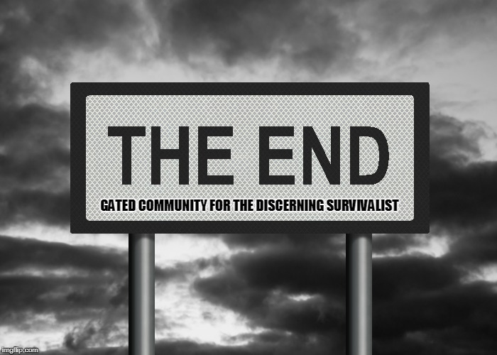 GATED COMMUNITY FOR THE DISCERNING SURVIVALIST | made w/ Imgflip meme maker