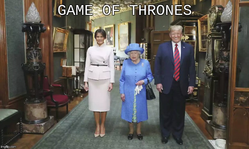 GAME OF THRONES  | GAME OF THRONES | image tagged in potus,queen elizabeth | made w/ Imgflip meme maker