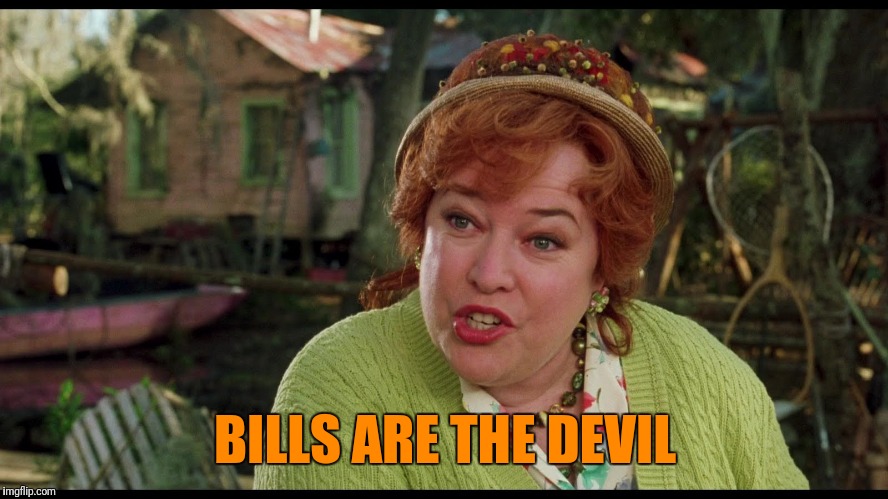 BILLS ARE THE DEVIL | made w/ Imgflip meme maker